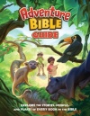 Adventure Bible Guide: Explore the Stories, People, and Places of Every Book in the Bible